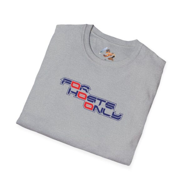 F0r H0sts 0nly - Unknown Hosts Tee - Image 12