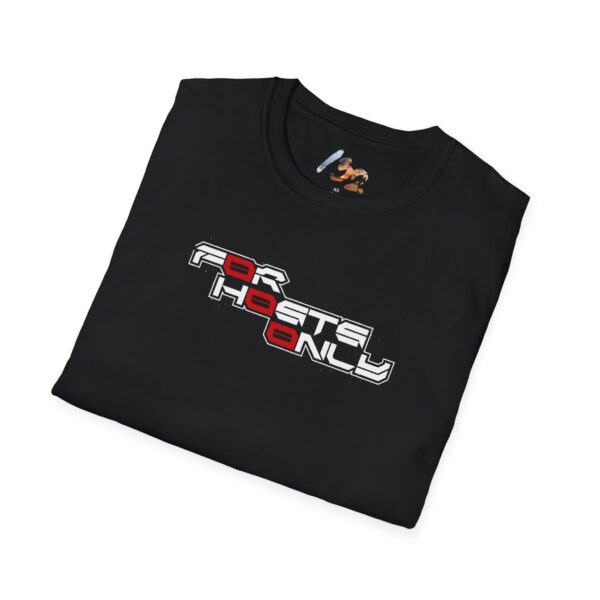 F0r H0sts 0nly - Unknown Hosts Tee - Image 8